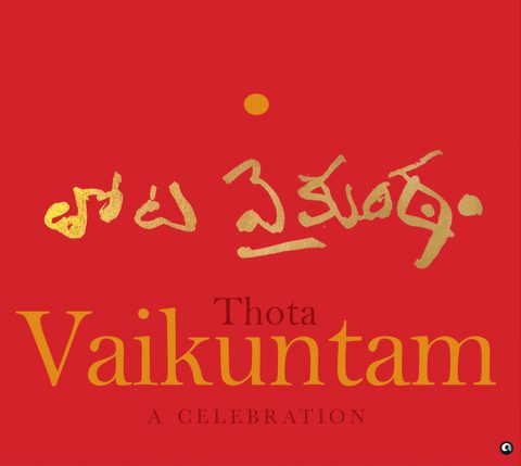 Cover of Thota Vaikuntam: A Celebration: the artist’s name in Telugu script and gold type on a red ground